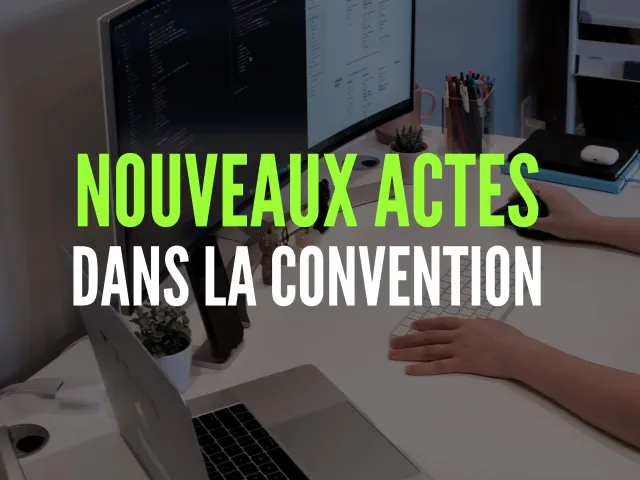 Nouveaux actes : la convention évolue par sa CHAP*
