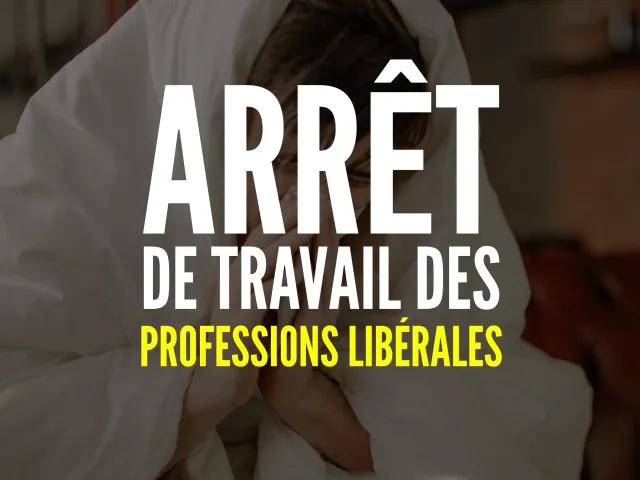 Arrêt de travail des professionnels libéraux