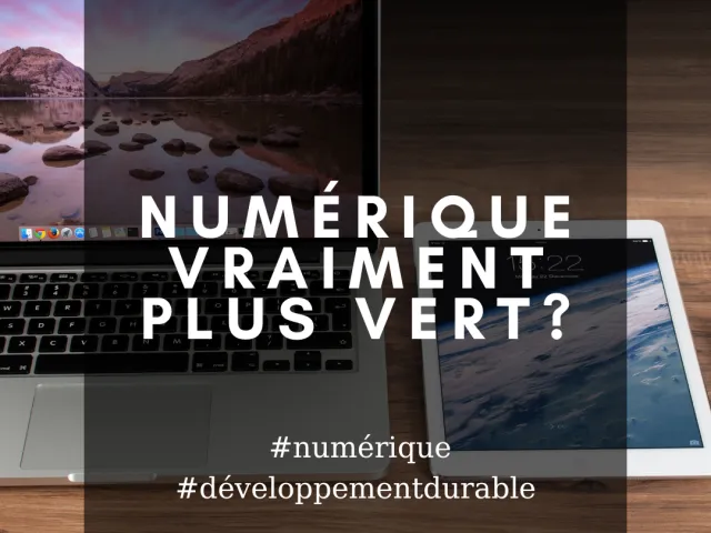 Le numérique est-il la garantie d’un monde plus vert ?