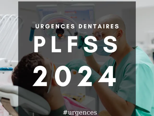 PLFSS 2024 : projet d'organisation des urgences dentaires