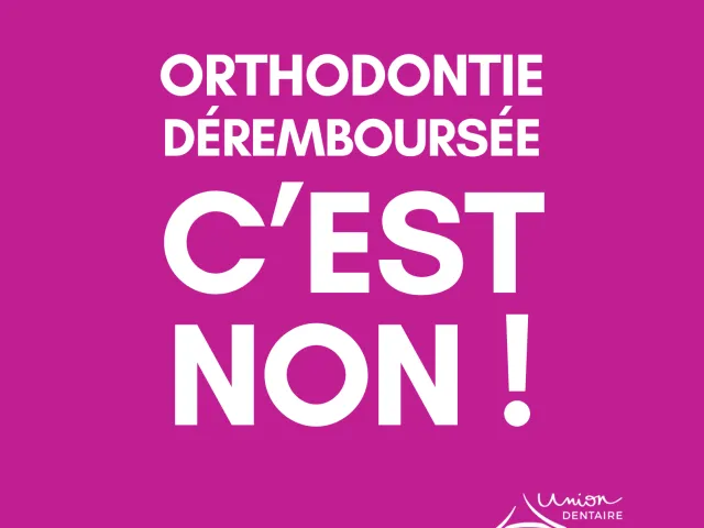 NON AU DÉREMBOURSEMENT DES SOINS D’ORTHODONTIE DÉLIVRÉS PAR LES CHIRURGIENS-DENTISTES