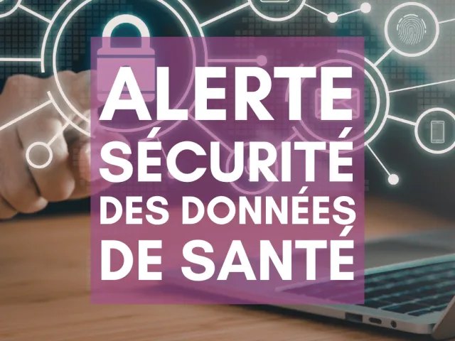 Alerte sur la sécurité des données personnelles de santé