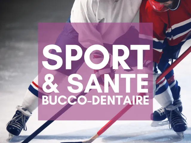 Santé bucco-dentaire et performance sportive, un enjeu de haut niveau !