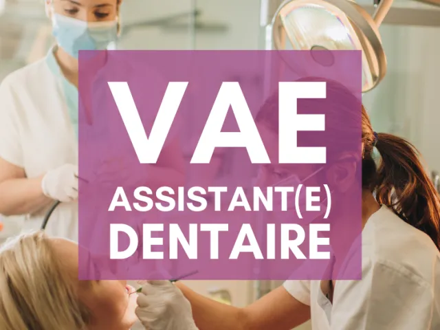 VAE Assistante dentaire : valorisez vos acquis d'expérience !