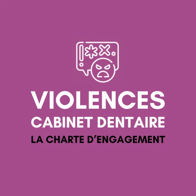 Violences au cabinet dentaire - Charte d'engagement