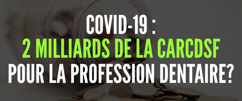 2 milliards dans la caisse de la CARCDSF pour aider les Chirurgiens-Dentistes?