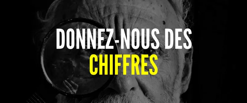 Donnez-nous des chiffres !
